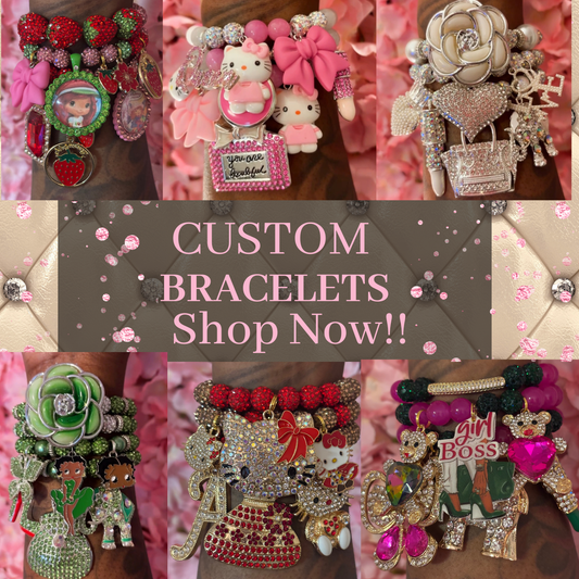 Custom Bracelets(Made To Order)
