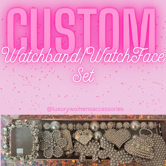 "Custom" Watchband/WatchFace Set(Made To Order)