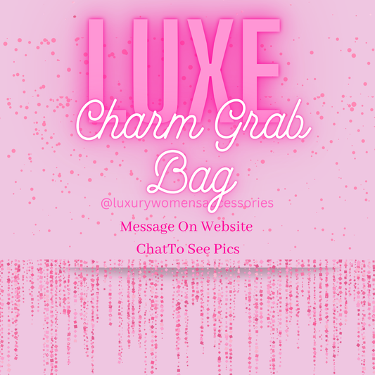 New “LUX” Charm Grab Bags