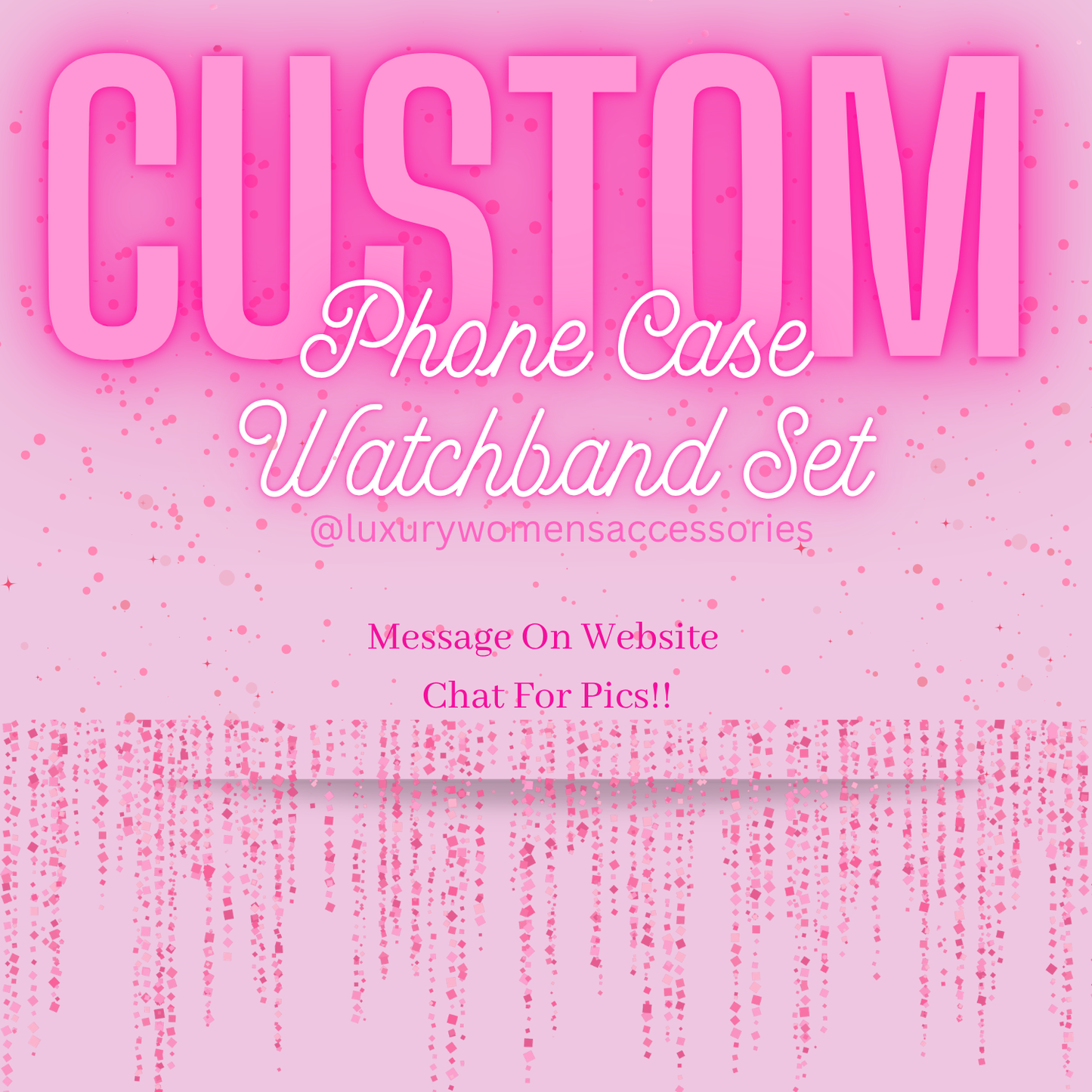 "Custom" Phone Case/Watchband Set(Made To Order)