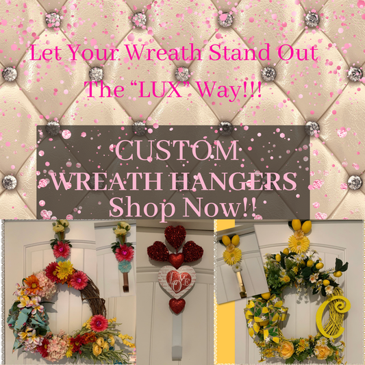 Custom “Luxury” Wreath Hanger