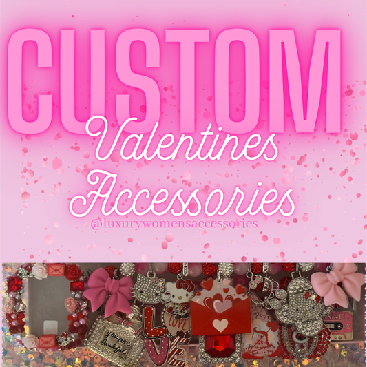 "Custom" Valentines Accessories(Made To Order)