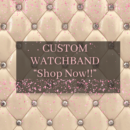 Custom Watchband