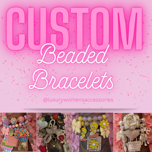 Custom Bracelets(Made To Order)