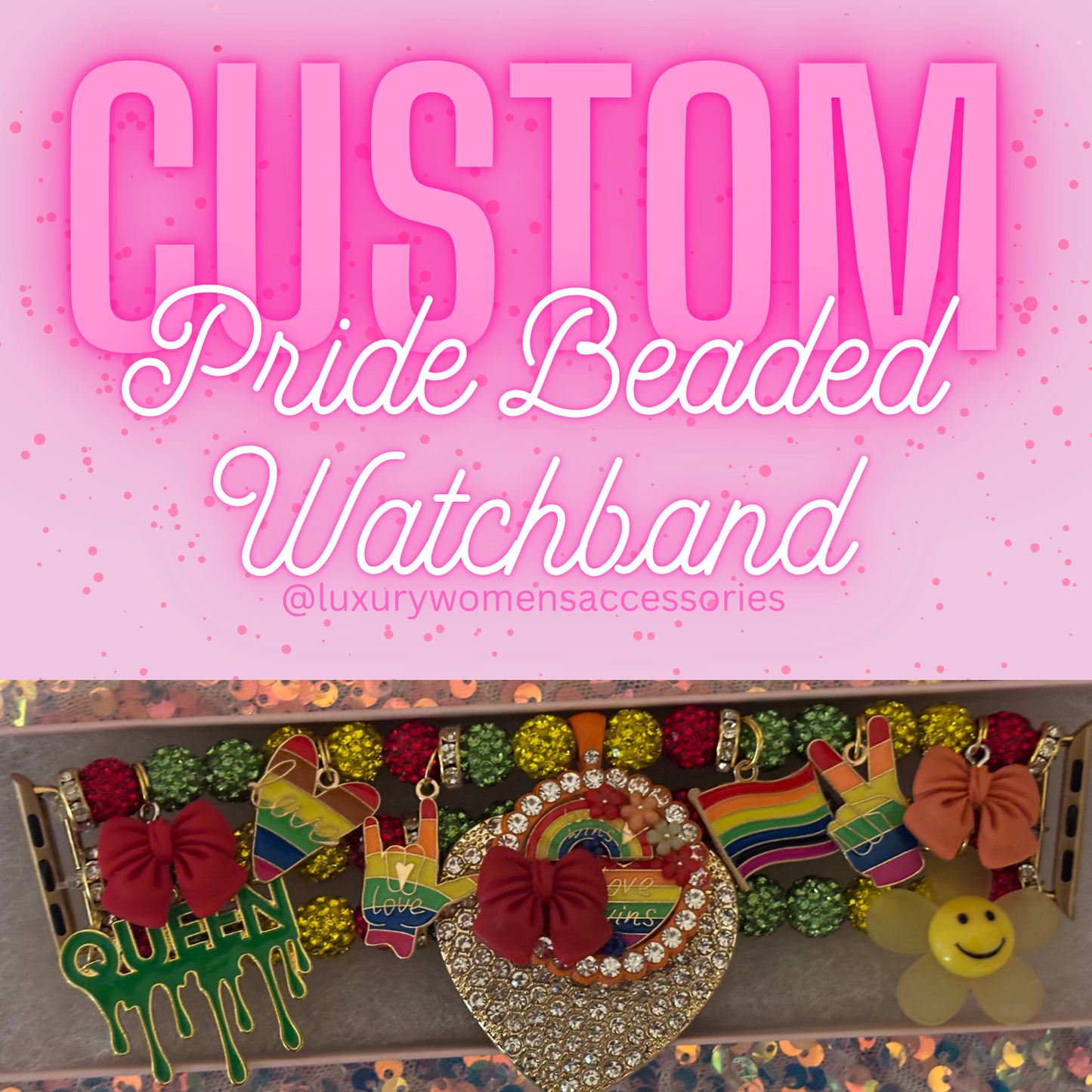 Custom “Pride” Beaded Watchband(Made To Order)