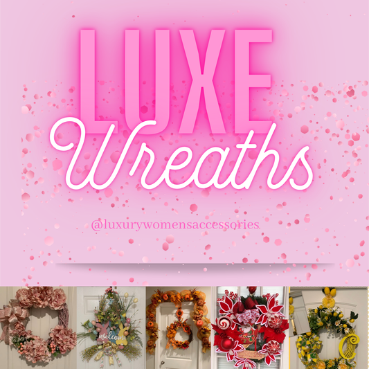 Custom “Luxury” Wreath(Made To Order)