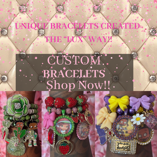 Custom Bracelets(Made To Order)