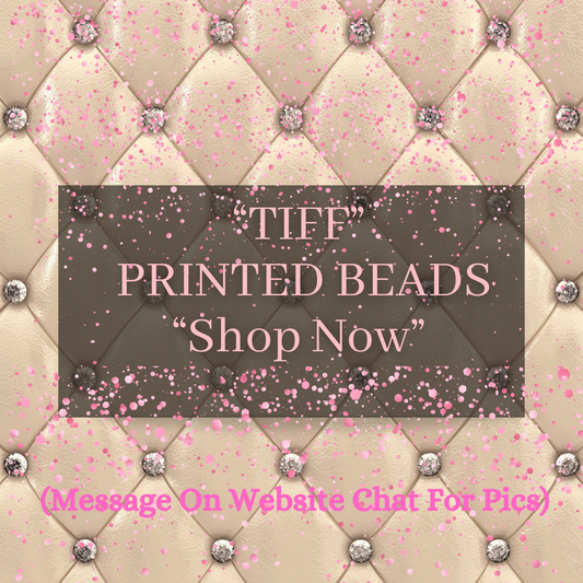 “Tiff” Luxury Printed Beads