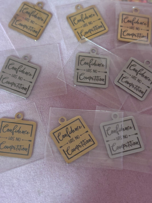 “Confidence Has No Competition” Charms(1pc.)